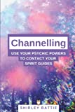 CHANNELLING: Use your psychic powers to contact your spirit guides