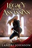 Legacy of the Assassins: A Portal Fantasy (Mark of the Assassins Book 2)