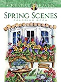 Creative Haven Spring Scenes Coloring Book (Creative Haven Coloring Books)