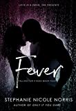 Fever (Falling For A Rose Book 4)