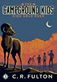 Zion Gold Rush (The Campground Kids: National Park Adventures)