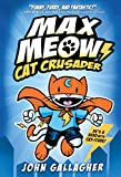 Max Meow Book 1: Cat Crusader