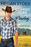 Coming Home to the Cowboy (Redemption Ranch Book 2)