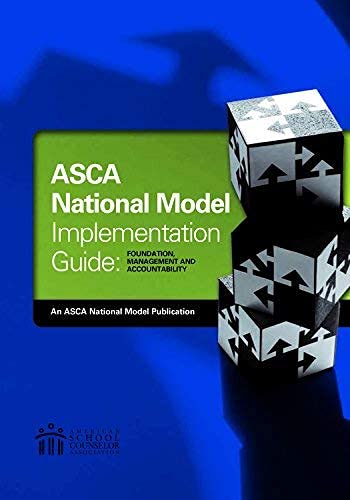 The ASCA National Model Implementation Guide: Foun