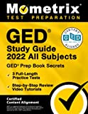 GED Study Guide 2022 All Subjects: GED Prep Book Secrets, 3 Full-Length Practice Tests, Step-by-Step Review Video Tutorials: [Certified Content Alignment]