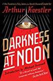 Darkness at Noon: A Novel