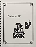 The Real Book - Volume 4 (B Flat Edition) (The B Flat Real Book)