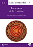 La scienza della relazione (Italian Edition)