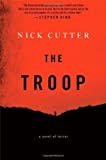 The Troop by Cutter, Nick (2014) Hardcover
