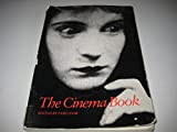 The Cinema Book: A Complete Guide to Understanding the Movies