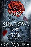 A Curse of Shadows and Ice: A Beauty and the Beast Retelling