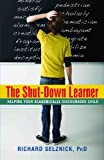 The Shut Down Learner