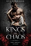 Kings of Chaos (Dirty Broken Savages Book 1)