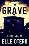 The Grave: A Novella (In Caves and Catacombs Book 2)