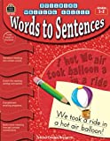 Building Writing Skills: Words to Sentences: Words to Sentences