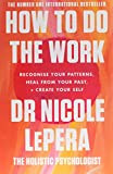 How To Do The Work: The Sunday Times Bestseller