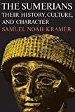 The Sumerians: Their History, Culture, and Character (Phoenix Books)