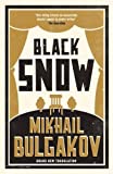 Black Snow (Alma Classics) by Mikhail Bulgakov (15-Jun-2014) Paperback