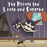 The Mouse the Louse and Superba