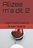 Alizee m'a dit 2: I segreti della Superba (Italian Edition)