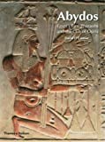 Abydos: Egypt's First Pharaohs and the Cult of Osiris