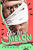ONE IN A MELON (The Way To A Man's Heart Book 7)