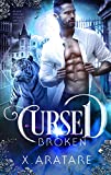 Cursed: Broken: A M/M Modern Retelling of Beauty & The Beast (Book 1)