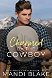 Charmed by the Cowboy: A Contemporary Christian Romance (Blackwater Ranch Book 2)