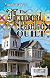 The Funeral Parlor Quilt: Colebridge Community Series Book 3 of 7