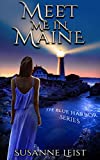 Meet Me In Maine: Book One of The Blue Harbor Series