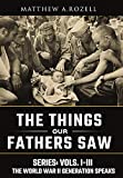 World War II Generation Speaks: The Things Our Fathers Saw Series, Vols. 1-3 (1)