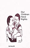 Our Children Have Rights: Child Custody for unwed father