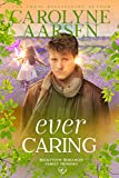 Ever Caring: A Sweet Western Rockyview Romance (Family Promises Book 1)