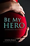 Be My Hero (Forbidden Men Book 3)