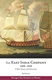 The East India Company, 16001858: A Short History with Documents (Passages: Key Moments in History)