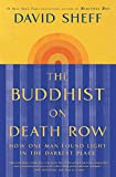 The Buddhist on Death Row: How One Man Found Light in the Darkest Place