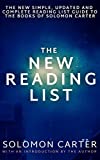 The New Reading List: The New Updated and Complete Reading Guide to the Books of Solomon Carter, with an introduction by the author