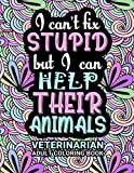 Veterinarian Adult Coloring Book: Funny Thank You Gag Gift For Veterinarians, Vet Techs, Vet Assistants and Vet Receptionists For Men and Women ... Retirement, Birthday and Christmas Fun Gift]