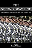 The Strong Gray Line: War-time Reflections from the West Point Class of 2004