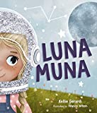 Luna Muna: (Outer Space Adventures of a Kid AstronautAges 4-8)