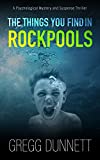 The Things you find in Rockpools: A thriller