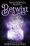 Betwixt: A Paranormal Women's Fiction Novel (Betwixt & Between Book One)