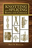 Knotting and Splicing Ropes and Cordage