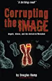 Corrupting the Image Book: Angels, Aliens, and the Antichrist Revealed