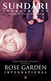 Rose Garden International (The Bansal Legacy Book 2)