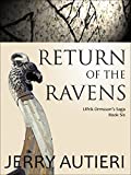 Return of the Ravens (Ulfrik Ormsson's Saga Book 6)