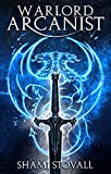 Warlord Arcanist (Frith Chronicles Book 6)