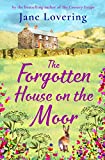 The Forgotten House on the Moor: The BRAND NEW page-turning novel from the bestselling author of A Cottage Full of Secrets