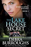 The Lake House Secret, A Romantic Mystery Novel (A Jenessa Jones Mystery Book 1)