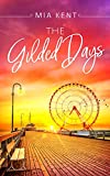 The Gilded Days (Dolphin Bay Novel Book 2)